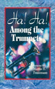Book cover of: Ha! Ha! Among the Trumpets