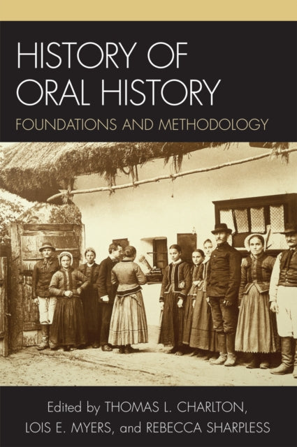 Book cover of: History of Oral History. By: Thomas L. Charlton