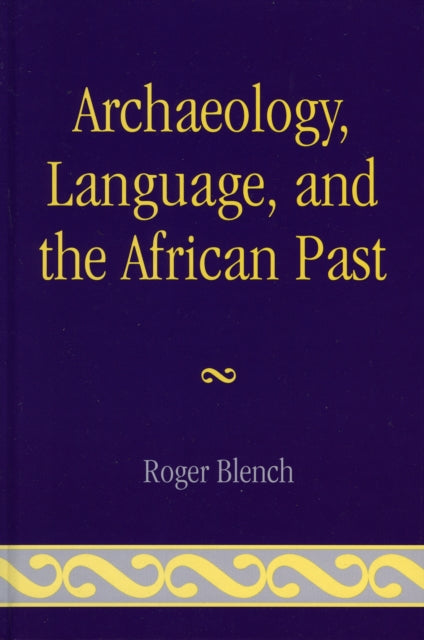 Book cover of: Archaeology, Language, and the African Past