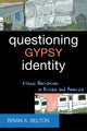 Book cover of: Questioning Gypsy Identity. By: Brian A. Belton