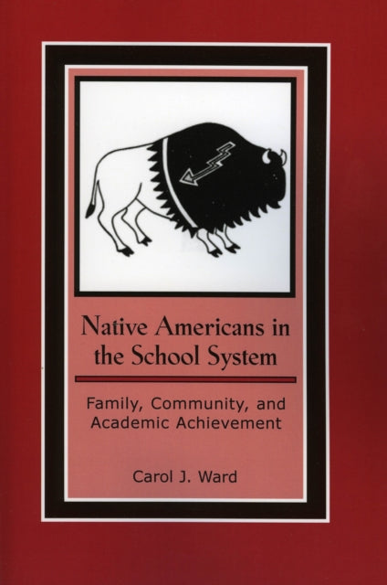 Book cover of: Native Americans in the School System. By: Carol J. Ward