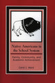 Book cover of: Native Americans in the School System. By: Carol J. Ward