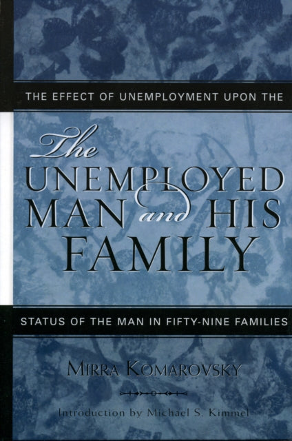 Book cover of: Unemployed Man and His Family. By: Komarovsky Mirra