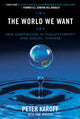Book cover of: World We Want. By: H. Peter Karoff, Peter Karoff