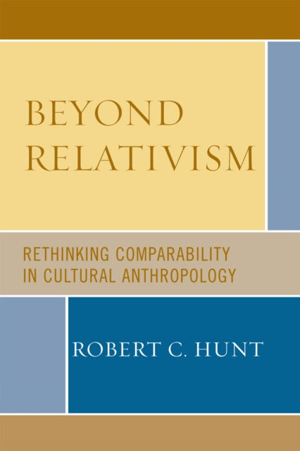Book cover of: Beyond Relativism. By: Robert C. Hunt