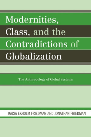 Modernities, Class, and the Contradictions of Globalization