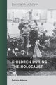 Book cover of: Children during the Holocaust. By: Patricia Heberer