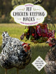 Book cover of: 101 Chicken Keeping Hacks from Fresh Eggs Daily. By: Lisa Steele
