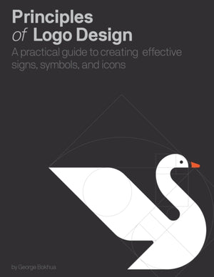Principles of Logo Design, A Practical Guide to Creating Effective Signs, Symbols, and Icons