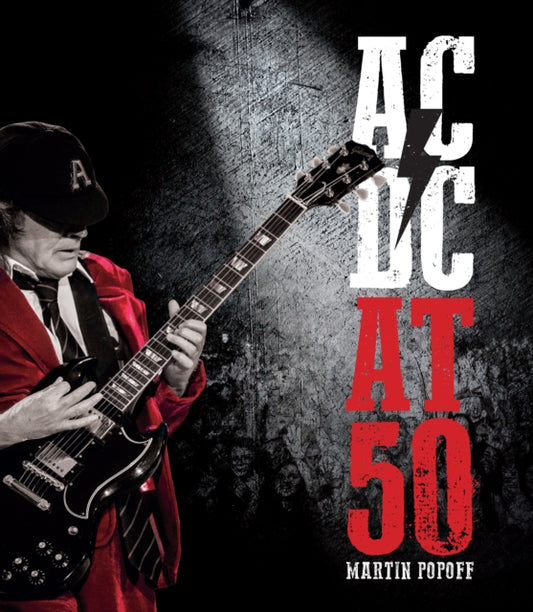 Book cover of: AC/DC at 50. By: Martin Popoff