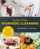 Book cover of: Super Easy Ayurvedic Cleansing. By: Kimberly Larson
