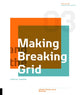 Book cover of: Making and Breaking the Grid, Third Edition. By: Timothy Samara