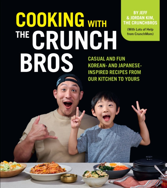 Book cover of: Cooking with the CrunchBros. By: Jeff and Jordan Kim