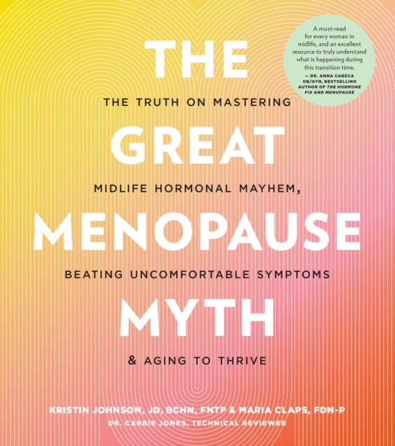 Book cover of: Great Menopause Myth. By: Kristin Johnson