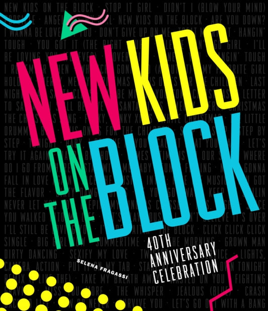 Book cover of: New Kids on the Block 40th Anniversary Celebration. By: Selena Fragassi