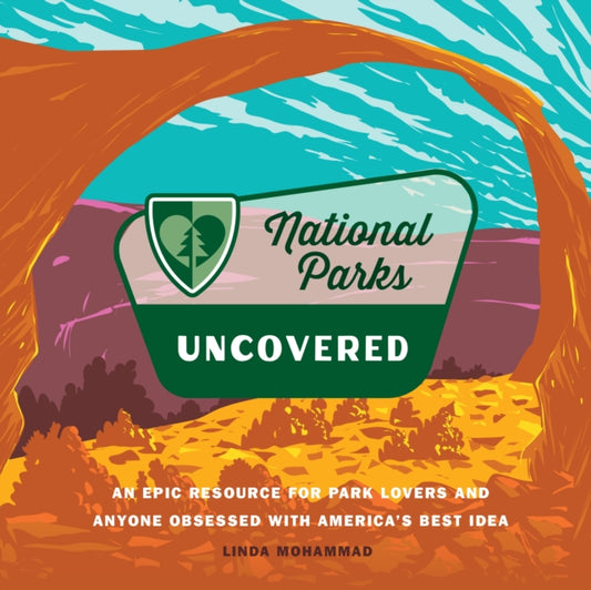Book cover of: National Parks Uncovered. By: Linda Mohammad
