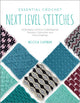 Book cover of: Essential Crochet Next-Level Stitches. By: Melissa Leapman