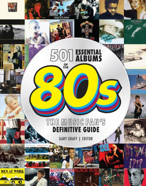 501 Essential Albums of the '80s, The Music Fan's Definitive Guide