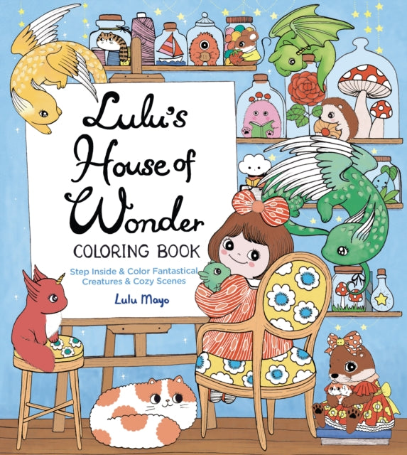 Book cover of: Lulu's House of Wonder Coloring Book. By: Lulu Mayo