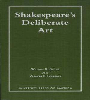 Shakespeare's Deliberate Art