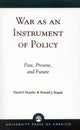 Book cover of: War as an Instrument of Policy. By: Nowlin David V.