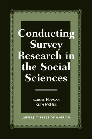 Conducting Survey Research in the Social Sciences