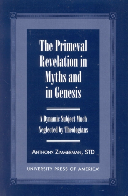 The Primeval Revelation in Myths and Genesis