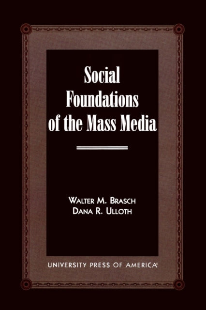 Social Foundations of the Mass Media