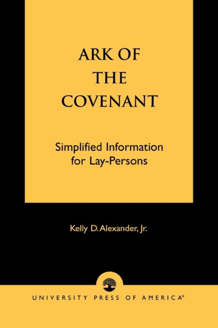 Book cover of: Ark of the Covenant. By: Kelly D. Alexander Jr.