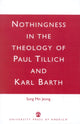 Book cover of: Nothingness in the Theology of Paul Tillich and Karl Barth. By: Sung Min Jeong