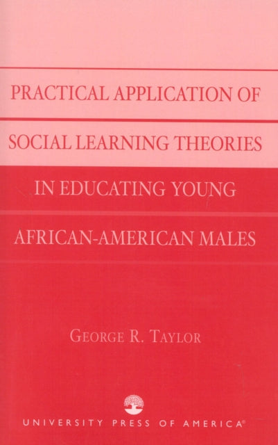 Practical Application of Social Learning Theories in Educating Young African-American Males