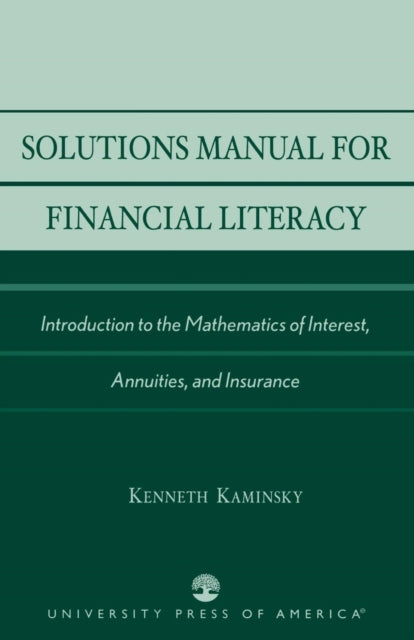 Book cover of: Solutions Manual for Financial Literacy. By: Kenneth Kaminsky