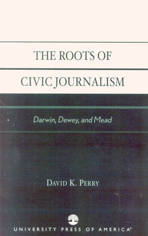 The Roots of Civic Journalism