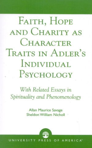 Faith, Hope and Charity as Character Traits in Adler's Individual Psychology