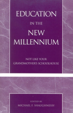 Education in the New Millennium