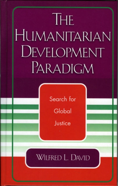 Book cover of: Humanitarian Development Paradigm. By: Wilfred L. David