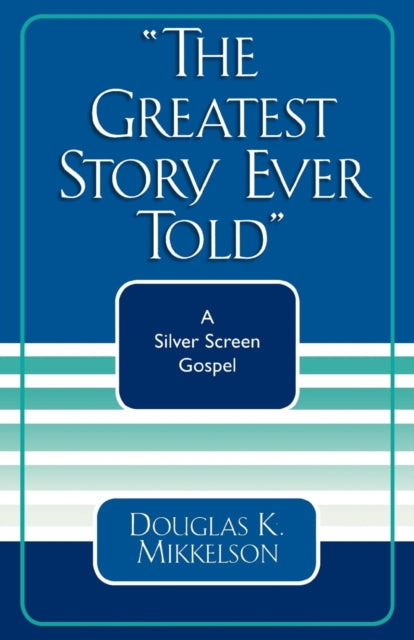 The Greatest Story Ever Told