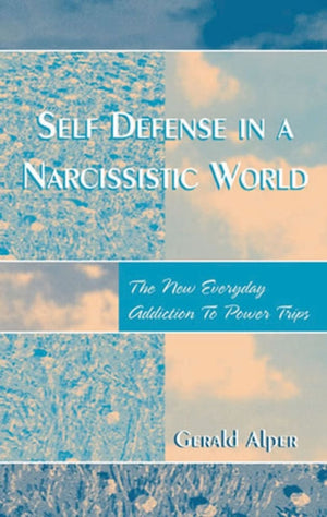 Self Defense in a Narcissistic World