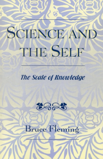 Book cover of: Science and the Self. By: Bruce E. Fleming