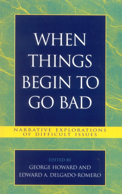 Book cover of: When Things Begin to Go Bad. By: George Delgado-Romero,  Edward A. Howard