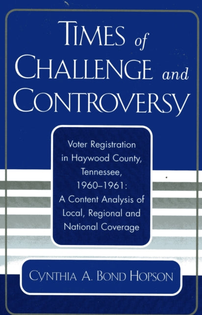 Times of Challenge and Controversy