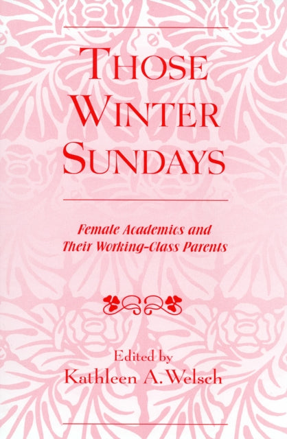 Book cover of: Those Winter Sundays. By: Kathleen A. Welsch