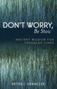 Book cover of: Don't Worry, Be Stoic. By: Peter Vernezze, Peter J. Vernezze