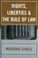 Book cover of: Rights, Liberties & the Rule of Law. By: Maryann Zihala