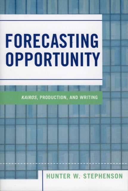 Book cover of: Forecasting Opportunity. By: Hunter W. Stephenson