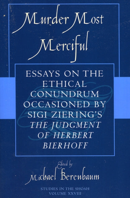 Book cover of: Murder Most Merciful. By: Michael Berenbaum