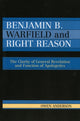 Book cover of: Benjamin B. Warfield and Right Reason. By: Owen Anderson