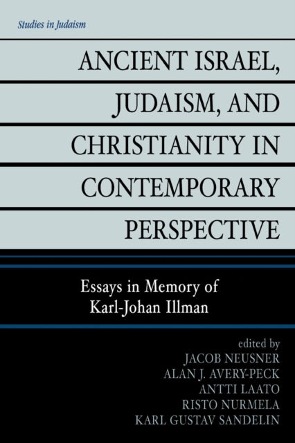 Ancient Israel, Judaism, and Christianity in Contemporary Perspective