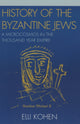 Book cover of: History of the Byzantine Jews. By: Elli Kohen