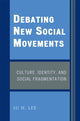 Book cover of: Debating New Social Movements. By: Su H. Lee